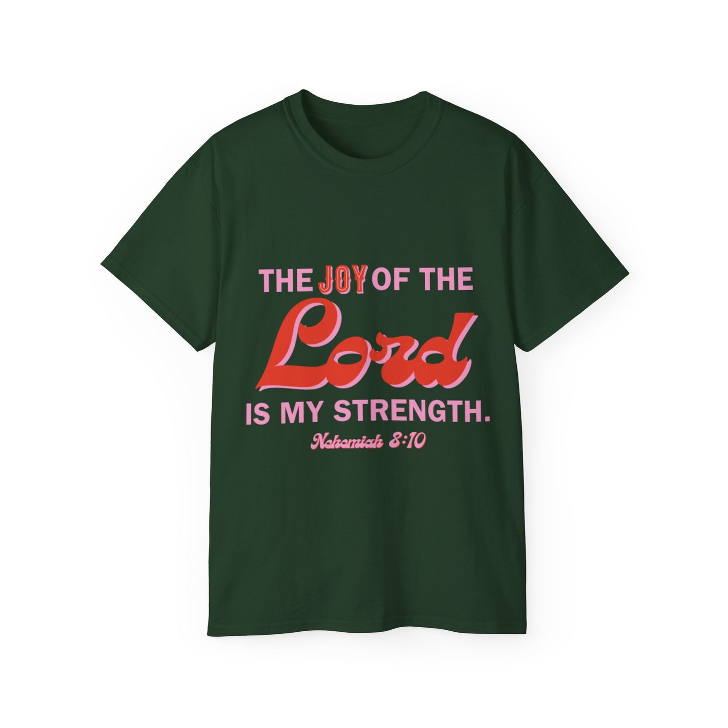 Joy Of The Lord Ultra Tee