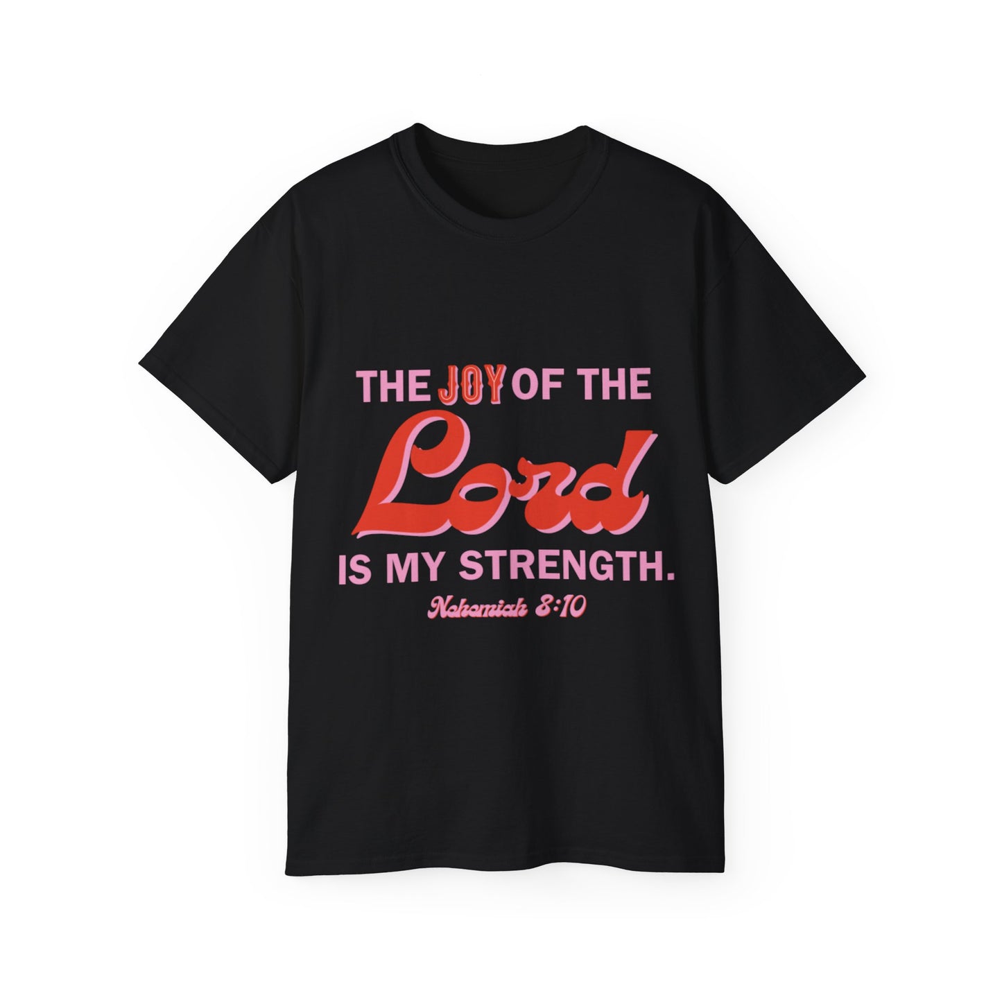 Joy Of The Lord Ultra Tee