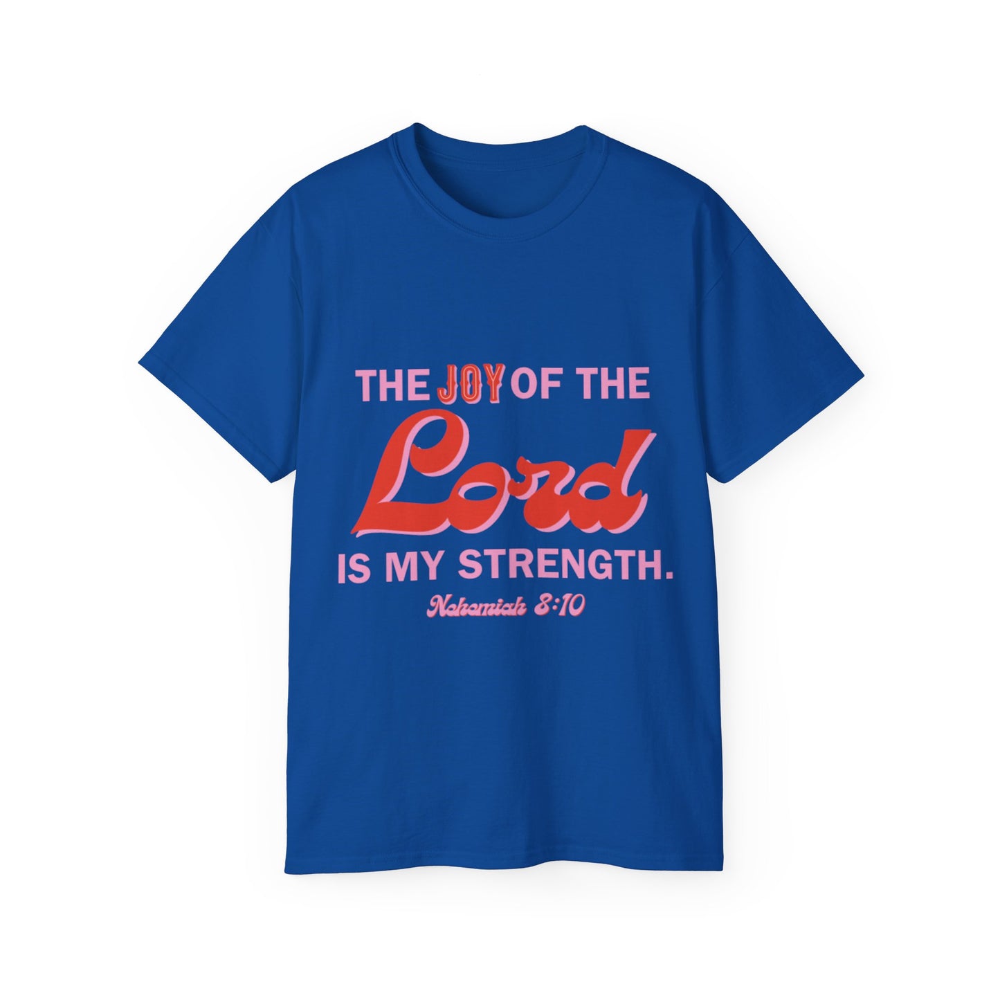 Joy Of The Lord Ultra Tee