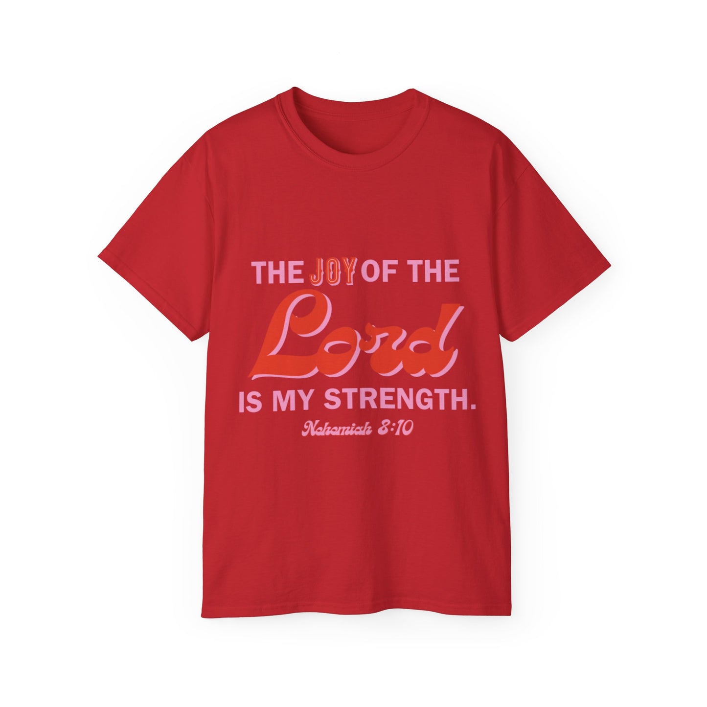Joy Of The Lord Ultra Tee