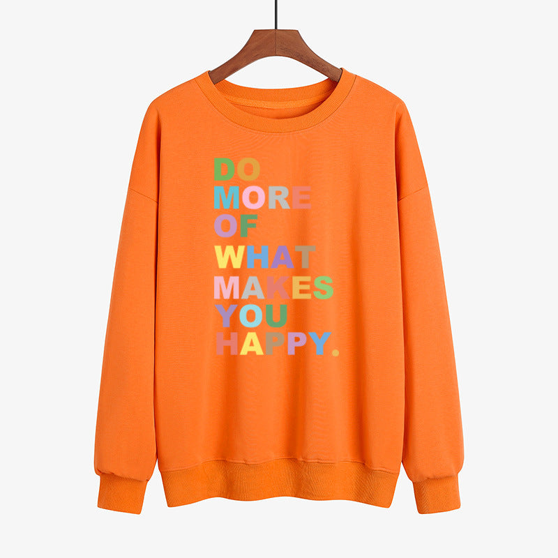 Do More Of What Makes You Happy Sweatshirt