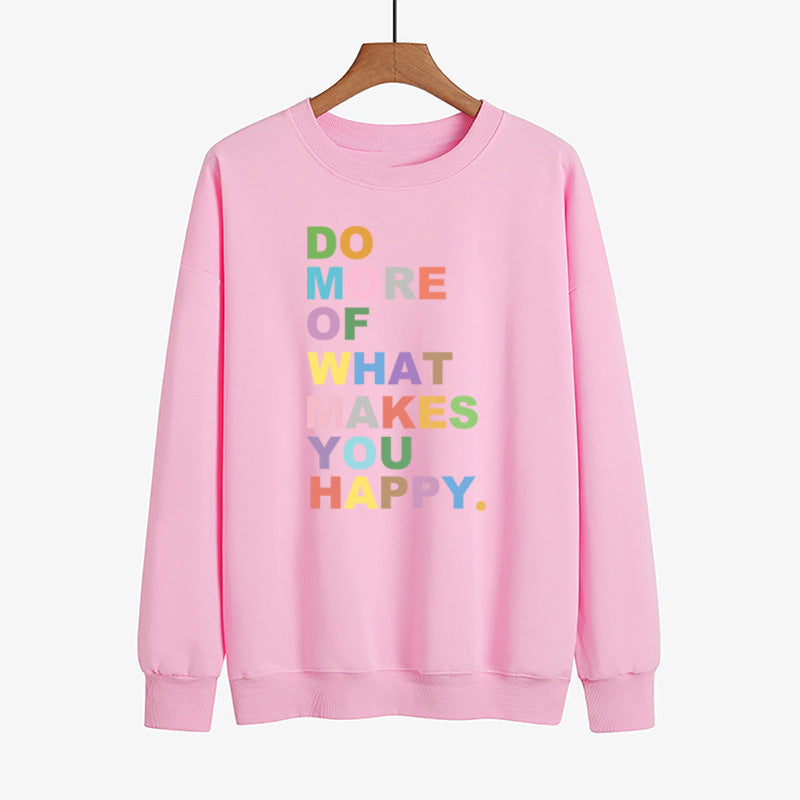 Do More Of What Makes You Happy Sweatshirt