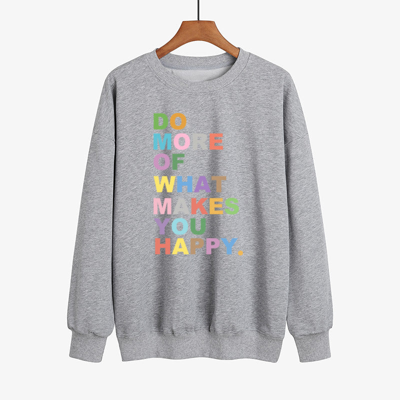 Do More Of What Makes You Happy Sweatshirt