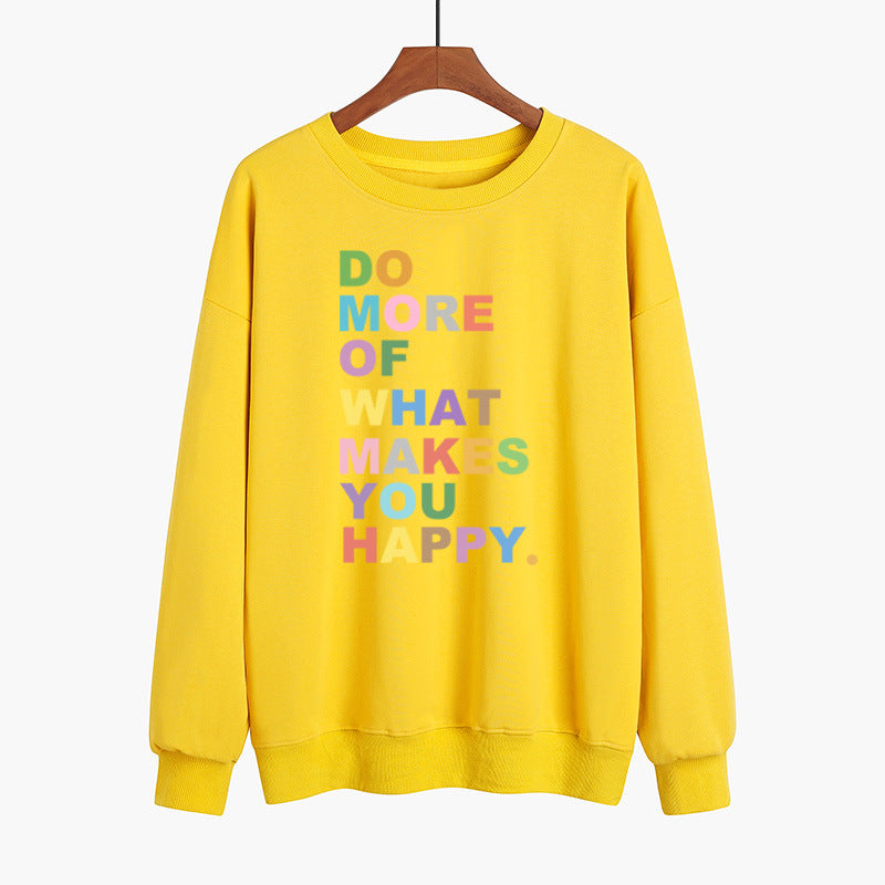 Do More Of What Makes You Happy Sweatshirt