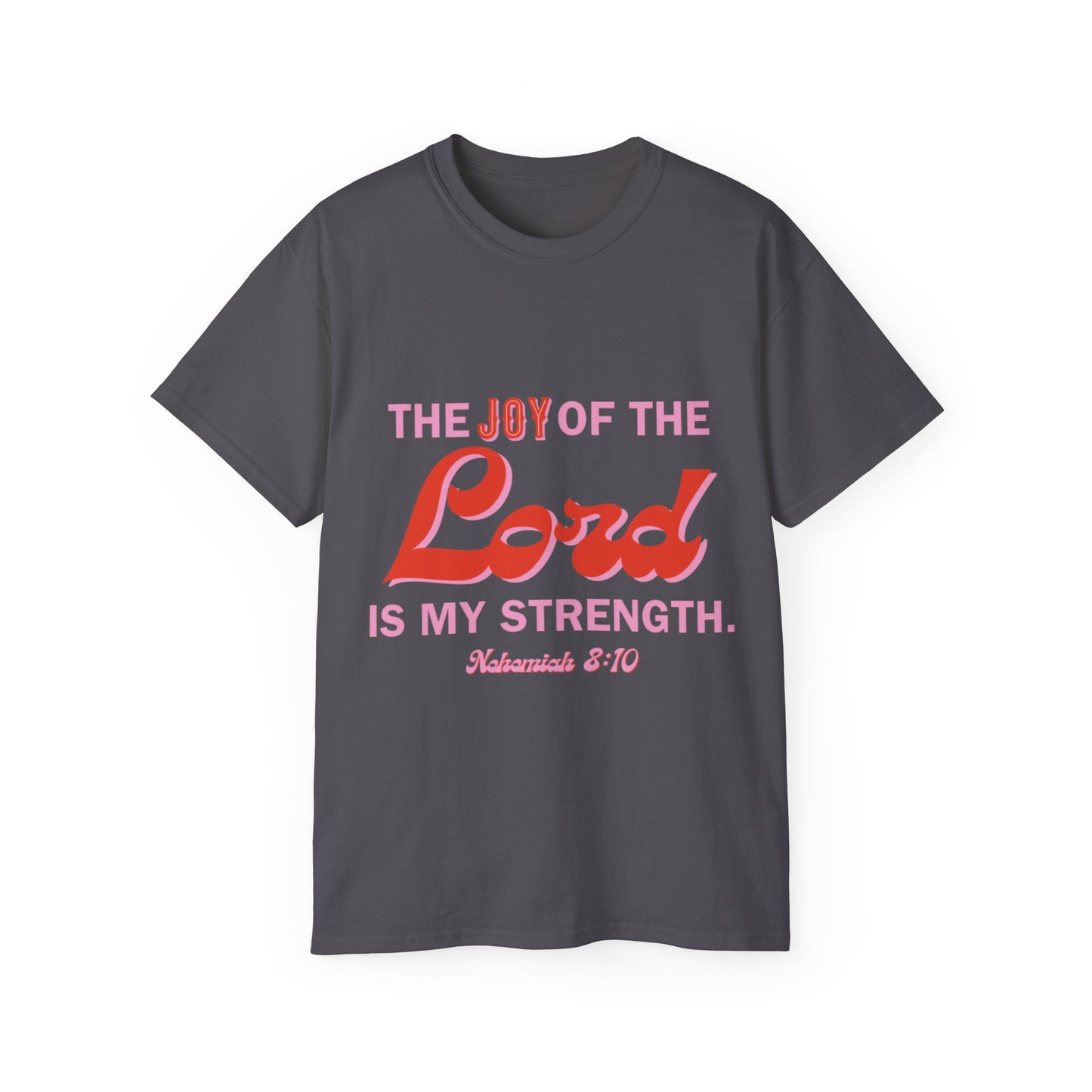 Joy Of The Lord Ultra Tee