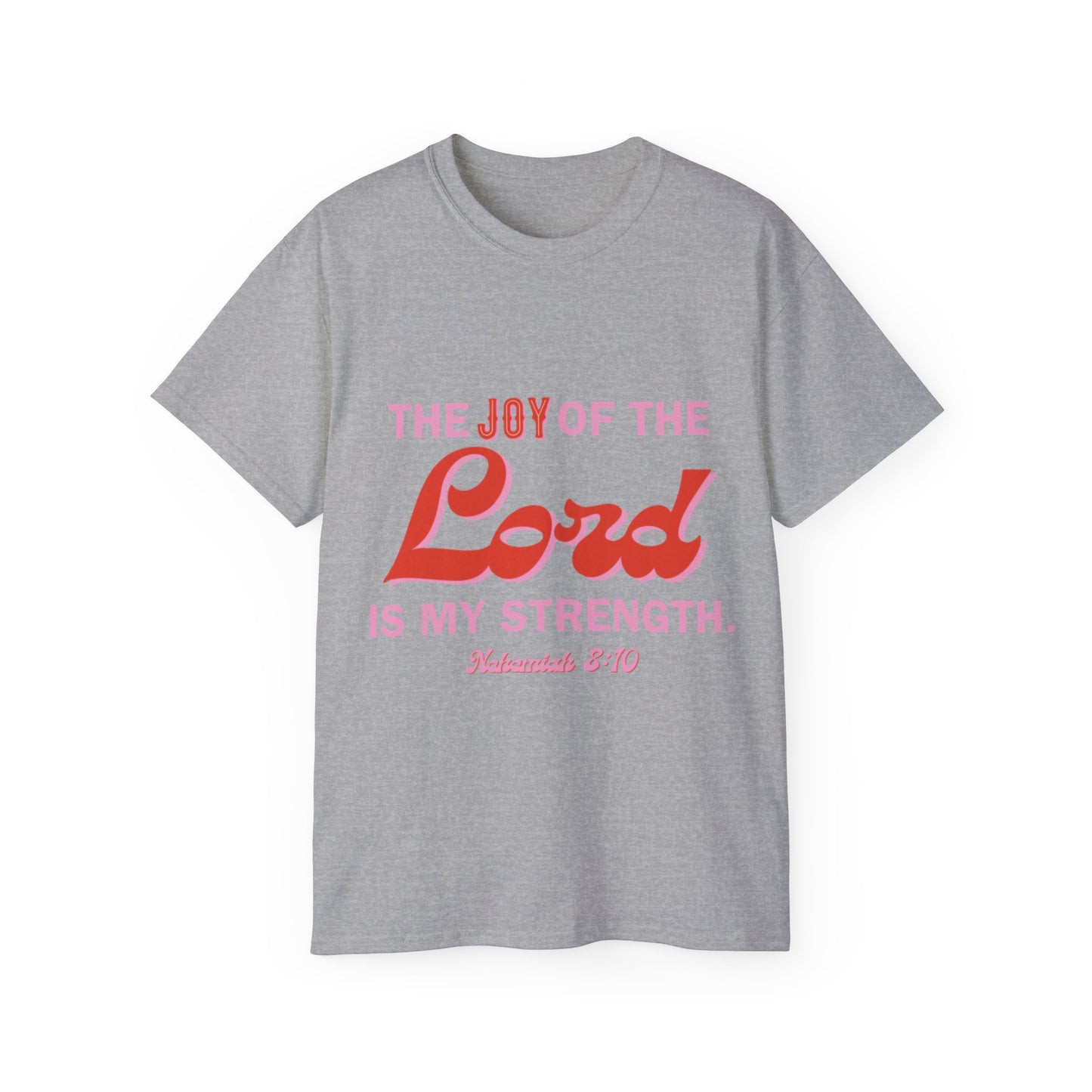 Joy Of The Lord Ultra Tee