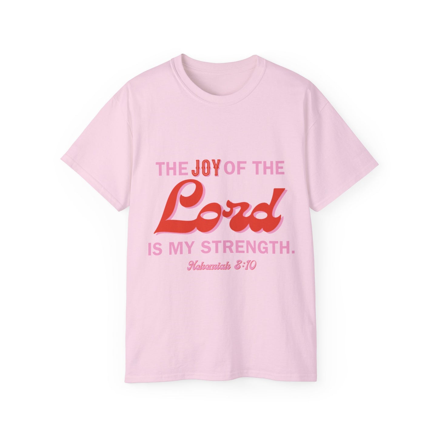 Joy Of The Lord Ultra Tee