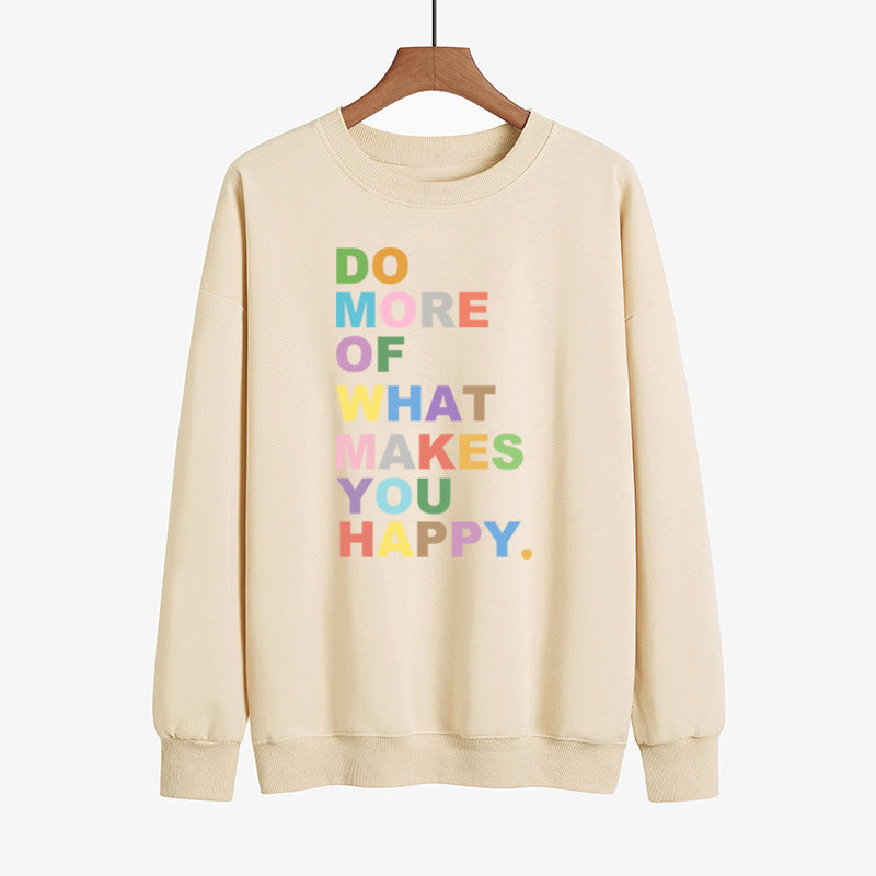 Do More Of What Makes You Happy Sweatshirt
